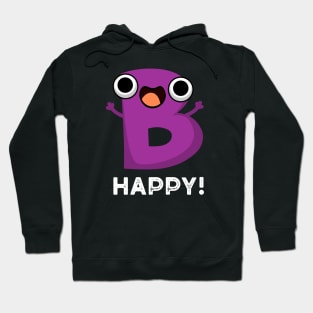 B Happy Cute Alphabet Pun Hoodie